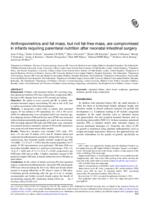 Anthropometrics and fat mass, but not fat-free mass, are compromised in infants requiring parenteral nutrition after neonatal intestinal surgery