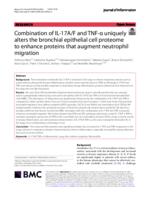 Combination of IL-17A/F and TNF-α uniquely alters the bronchial epithelial cell proteome to enhance proteins that augment neutrophil migration