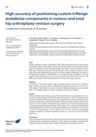 High accuracy of positioning custom triflange acetabular components in tumour and total hip arthroplasty revision surgery