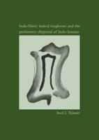 Indo-Slavic lexical isoglosses and the prehistoric dispersal of Indo-Iranian