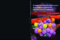Nanoparticle-based combination drug delivery systems for effective cancer treatment