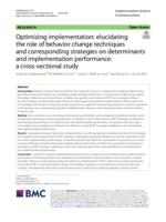 Optimizing implementation: elucidating the role of behavior change techniques and corresponding strategies on determinants and implementation performance